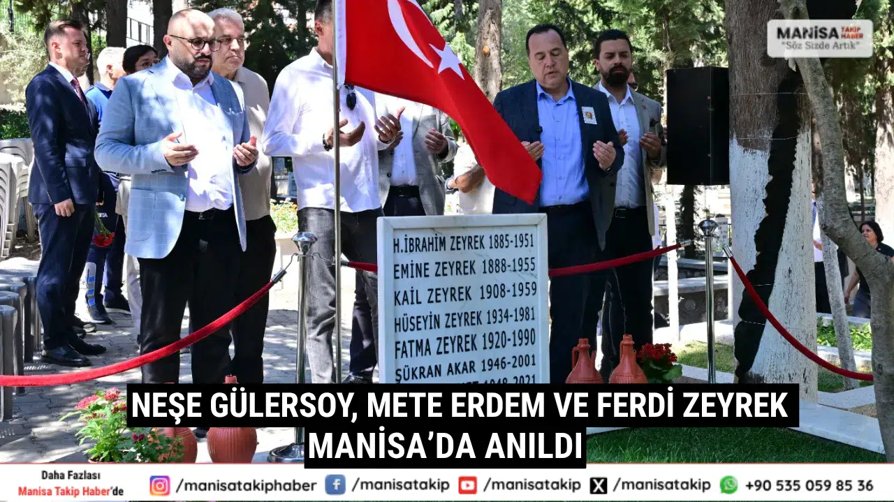 Neşe Gülersoy, Mete Erdem ve Ferdi Zeyrek Manisa’da Anıldı