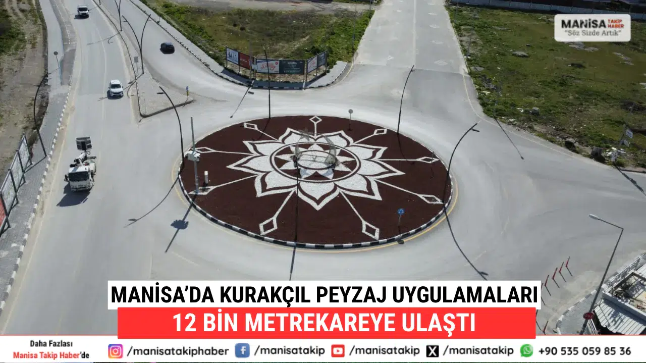 Manisa’da Kurakçıl Peyzaj Uygulamaları 12 Bin Metrekareye Ulaştı