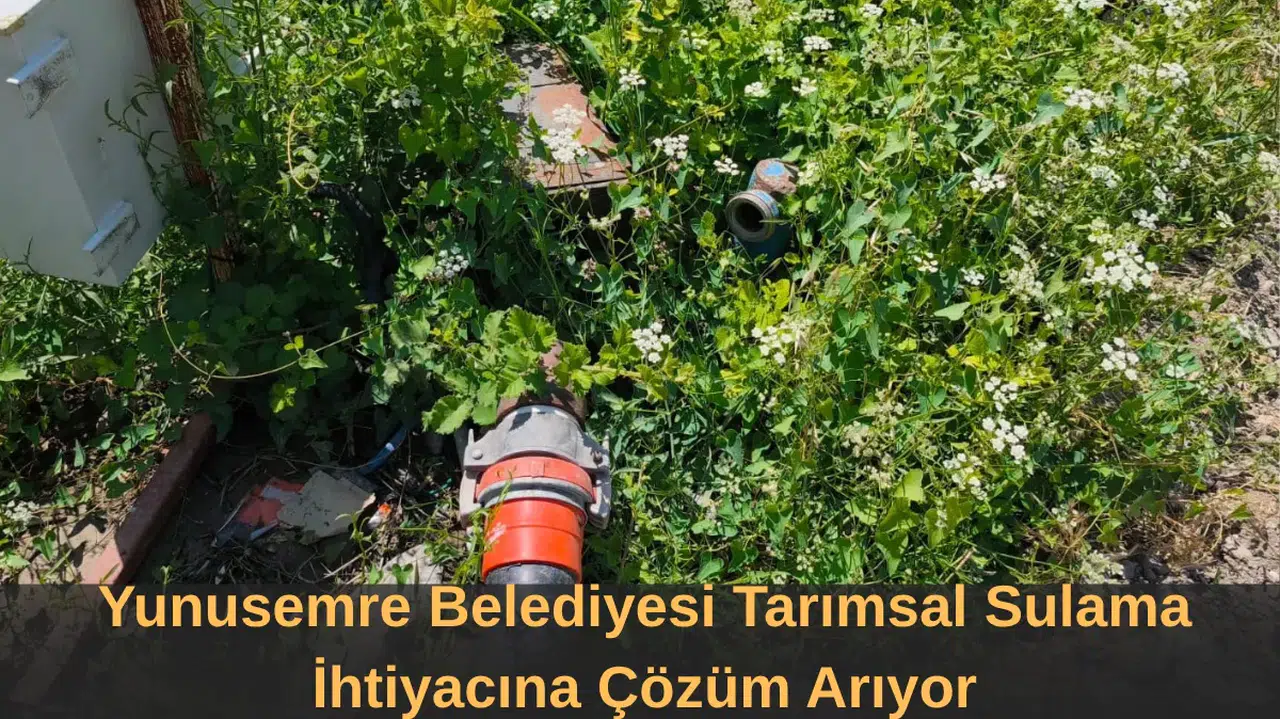 Yunusemre Belediyesi Tarımsal Sulama İhtiyacına Çözüm Arıyor