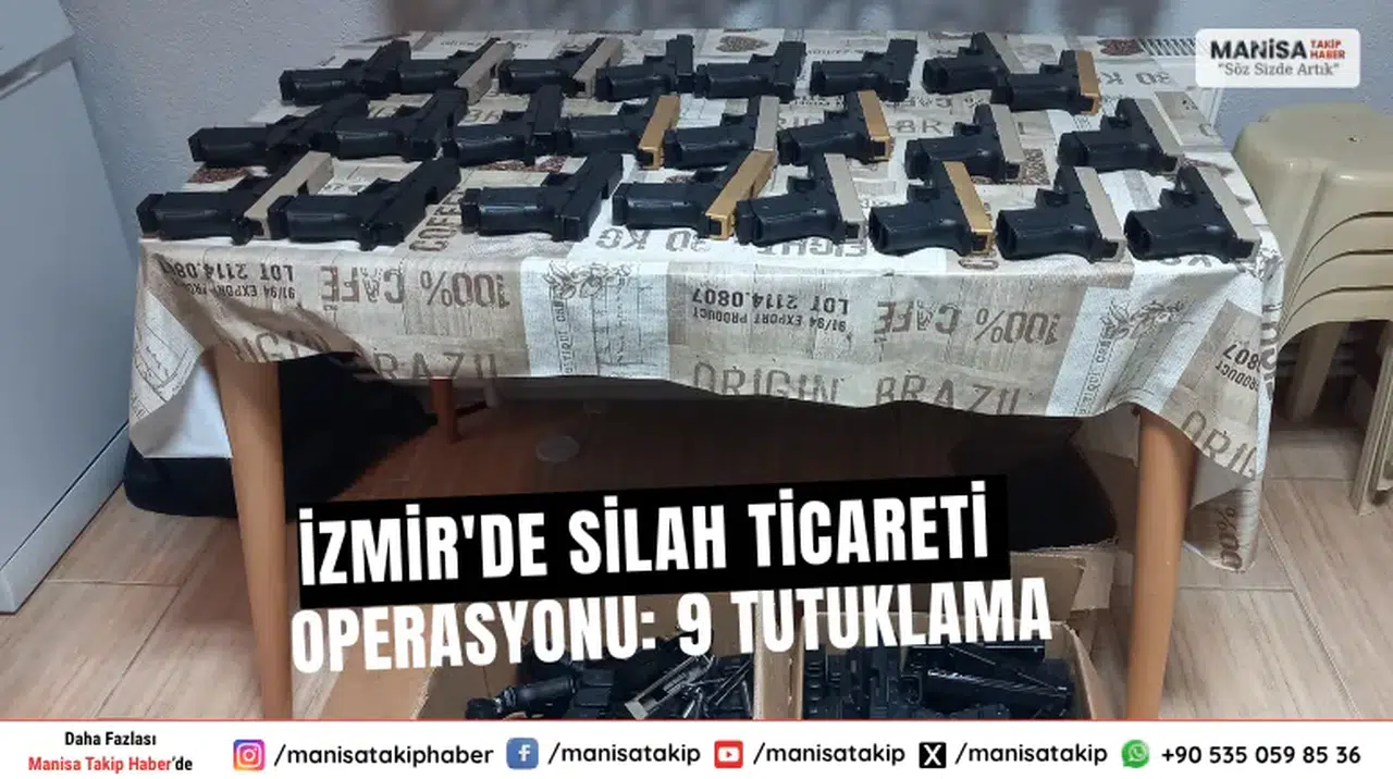 İzmir'de Silah Ticareti Operasyonu: 9 Tutuklama