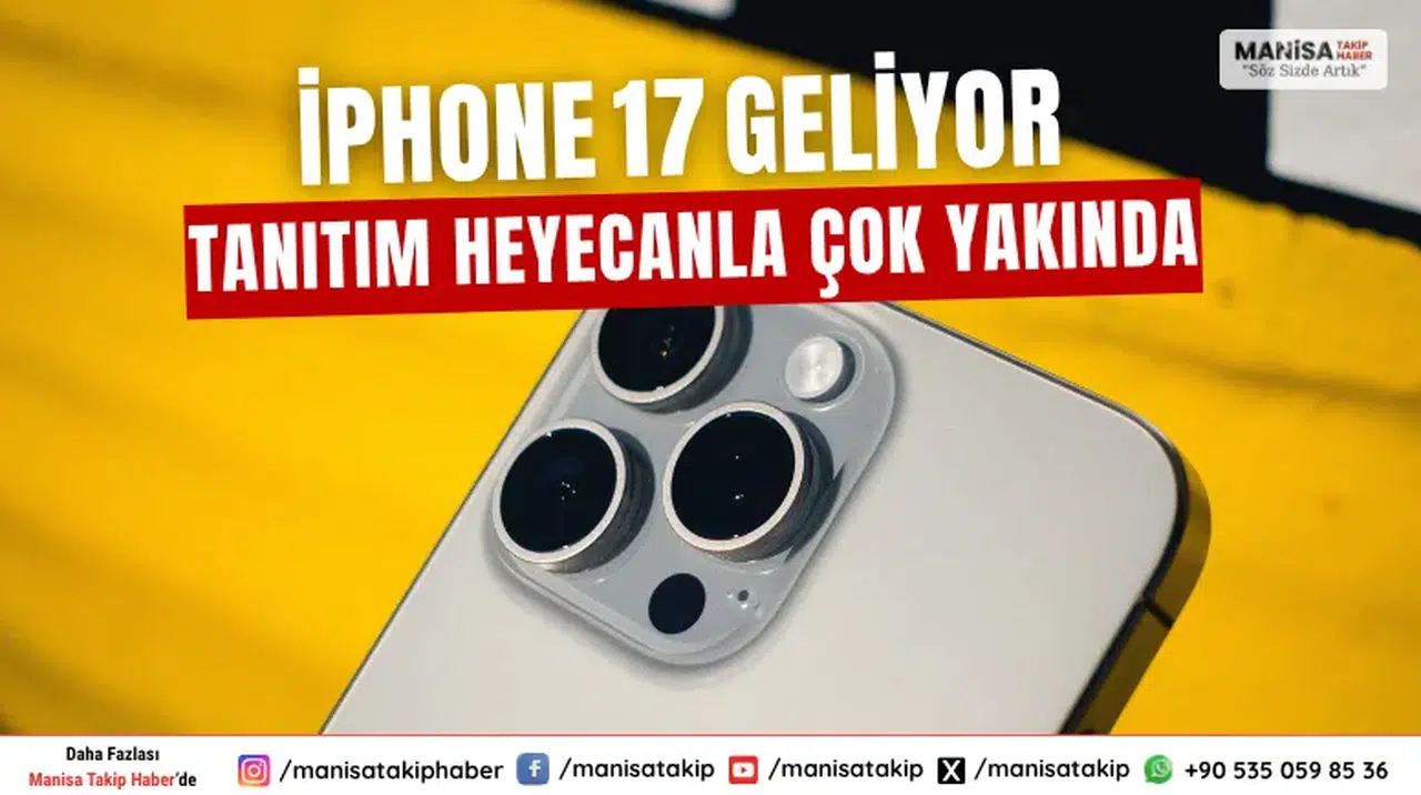 iPhone 17 Geliyor Tanıtım Yakında