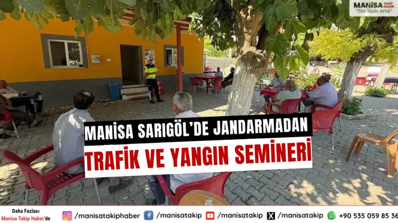 Manisa Sarıgöl’de Jandarmadan Trafik ve Yangın Semineri