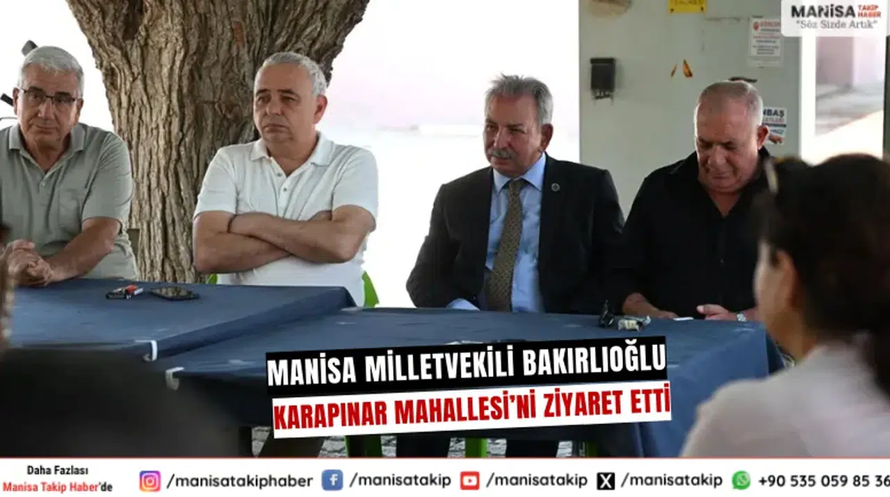Manisa Milletvekili Bakırlıoğlu Karapınar Mahallesi Ziyaretinde