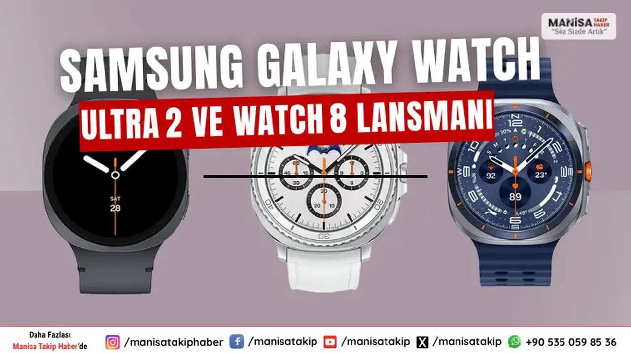 Samsung Galaxy Watch 8 ve Galaxy Watch Ultra 2