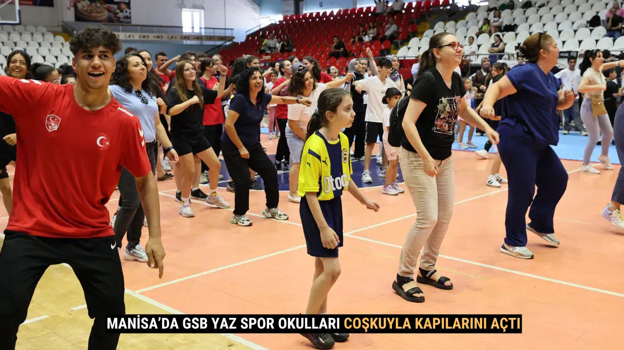 Manisa’da GSB Yaz Spor Okulları Coşkuyla Kapılarını Açtı