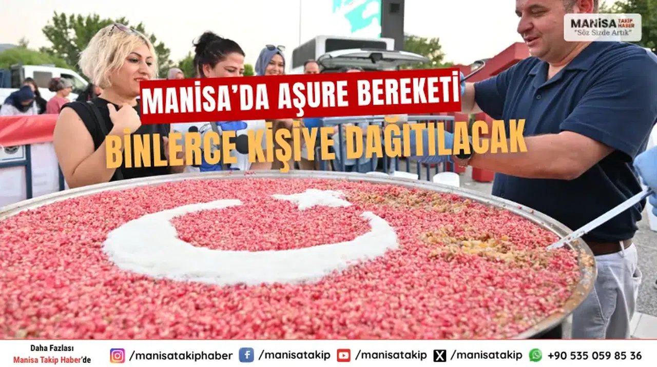 Manisa’da Aşure Bereketi Binlerce Kişiye Dağıtılacak