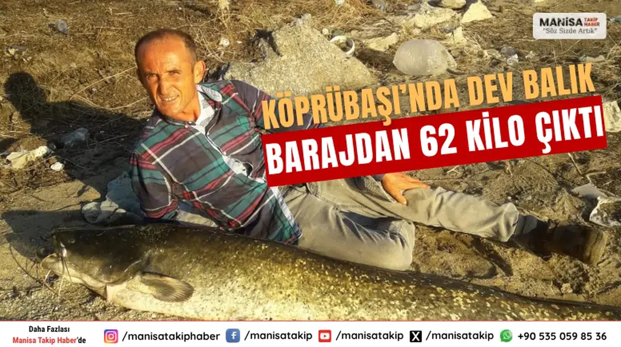 manisada Dev Balık Barajdan 62 Kilo Çıktı