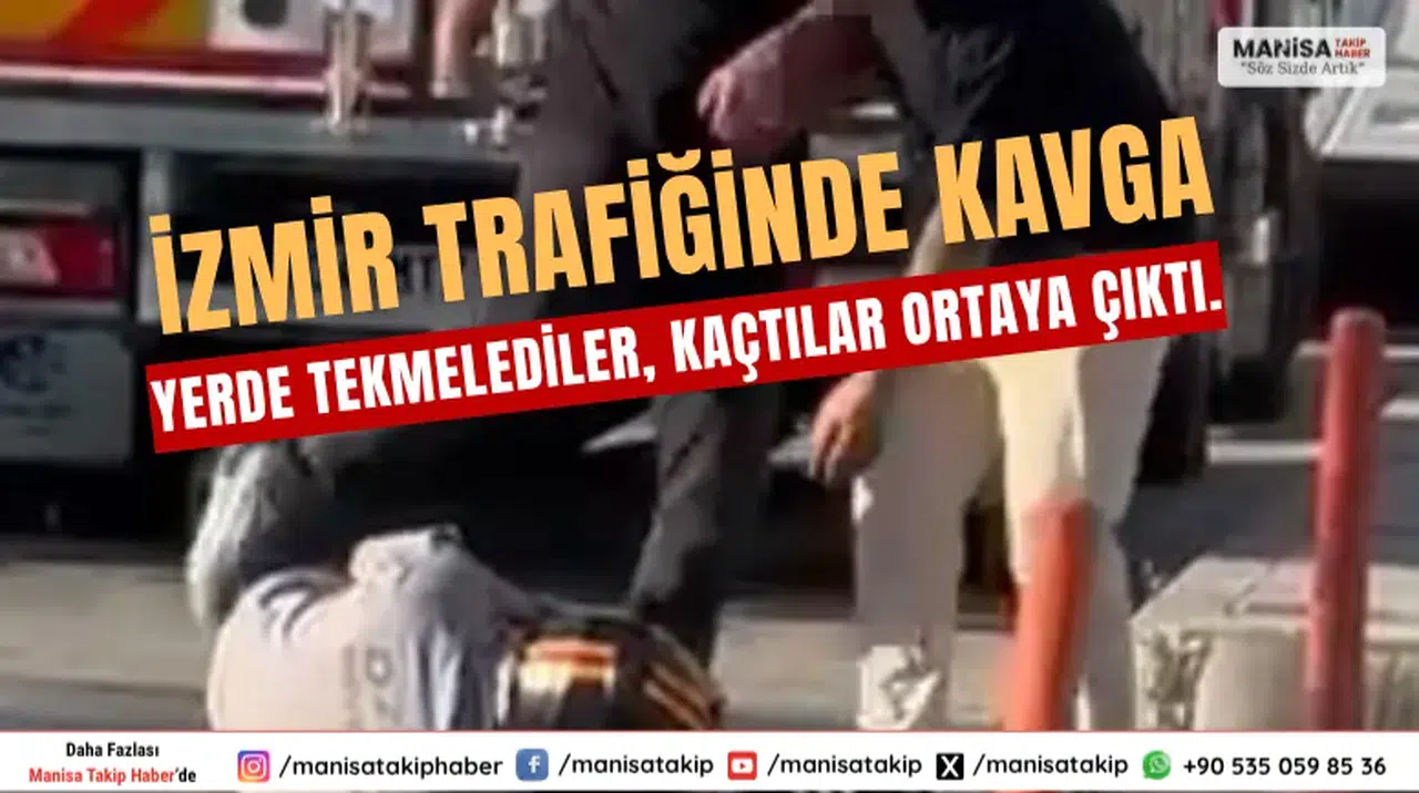 İzmir'de Trafikte  Kavga Yerde Tekmelediler, Kaçtı