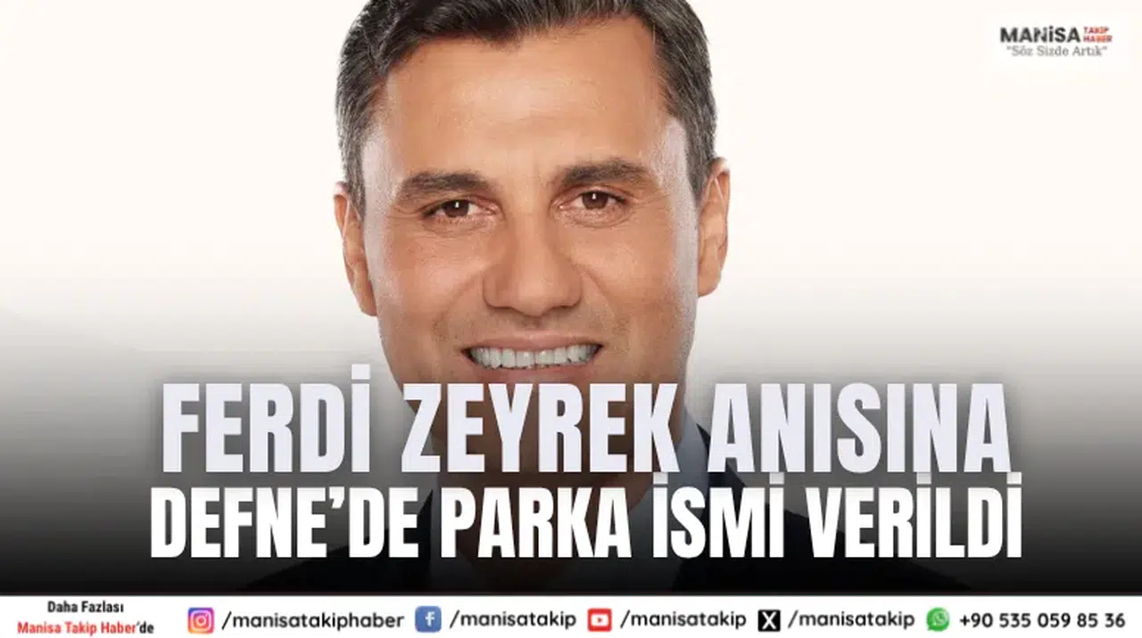 Ferdi Zeyrek Anısına Defne’de Parka İsmi Verildi