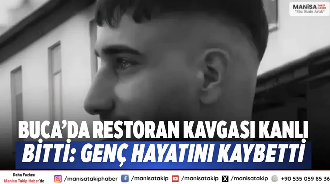 Buca’da Restoran Kavgası Kanlı Bitti: Genç Hayatını Kaybetti