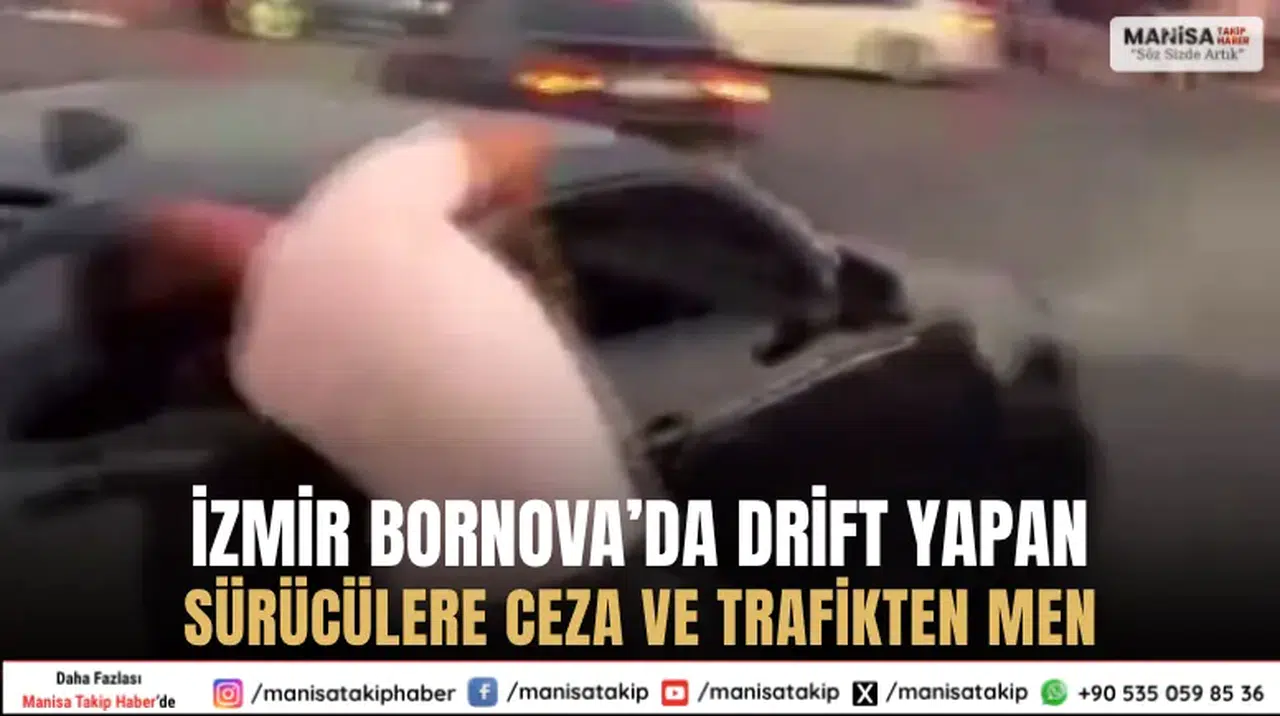 İzmir Bornova’da Drift Yapan Sürücülere Ceza ve Trafikten Men