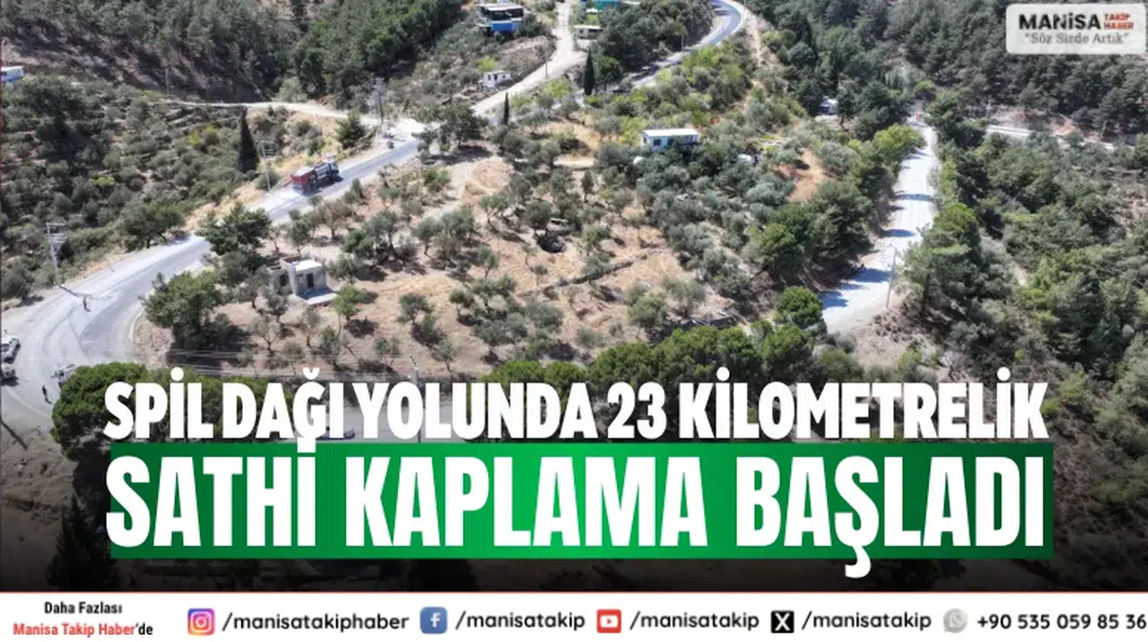 Spil Dağı yolunda 23 kilometrelik sathi kaplama başladı