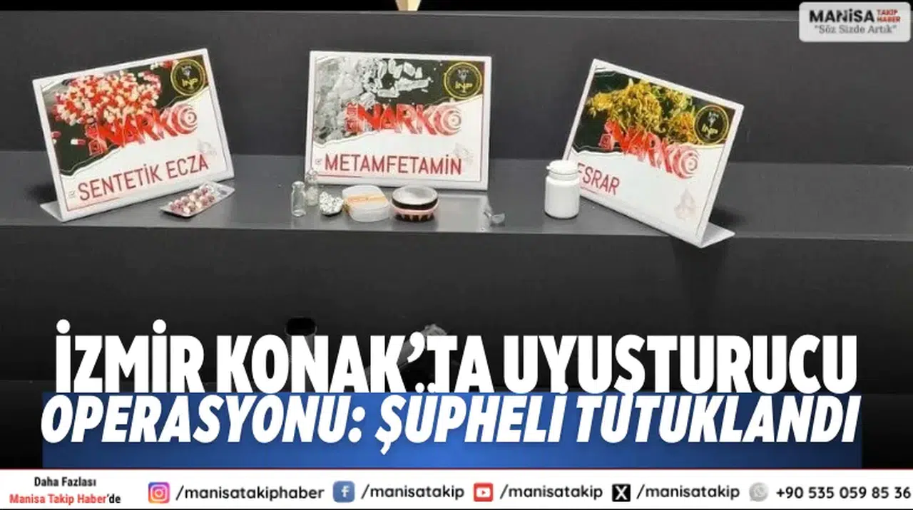 İzmir Konak’ta uyuşturucu operasyonu: Şüpheli tutuklandı