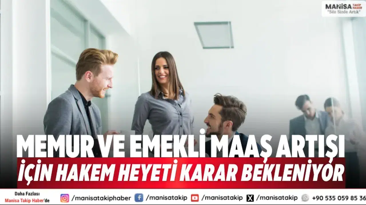 Memur ve emekli maaş artışı için hakem heyeti karar bekleniyor