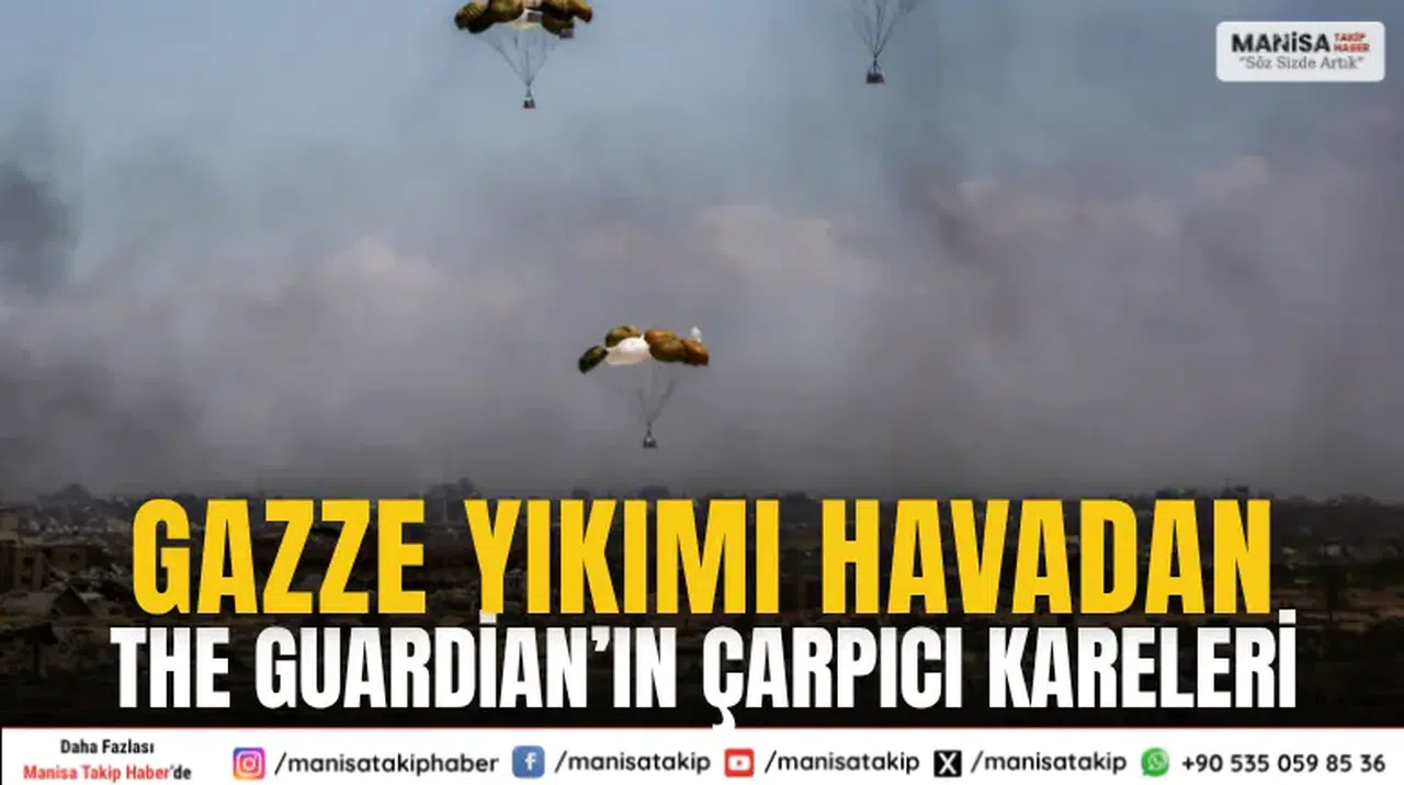 Gazze Yıkımı Havadan Görüntülendi: The Guardian’ın Çarpıcı Kareleri