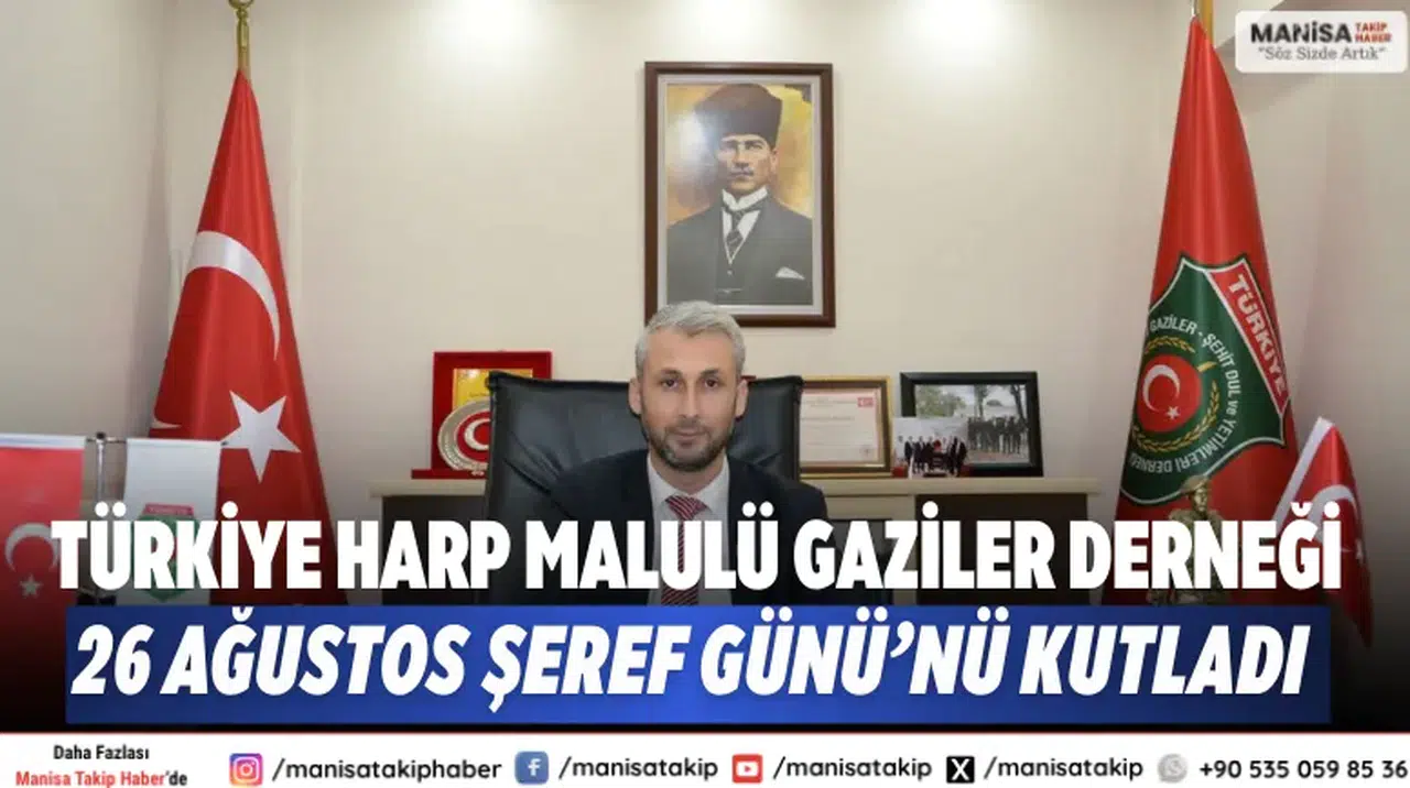 Türkiye Harp Malulü Gaziler Derneği 26 Ağustos Şeref Günü’nü Kutladı