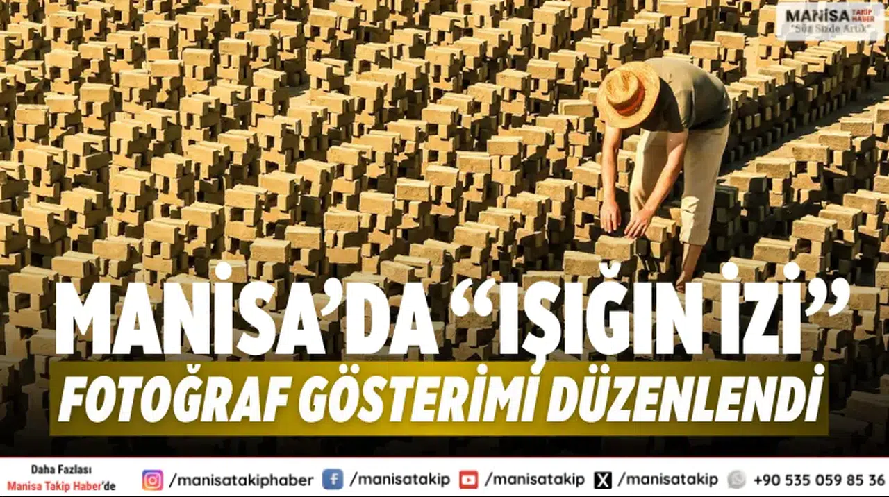 Manisa’da “Işığın İzi” Fotoğraf Gösterimi Düzenlendi