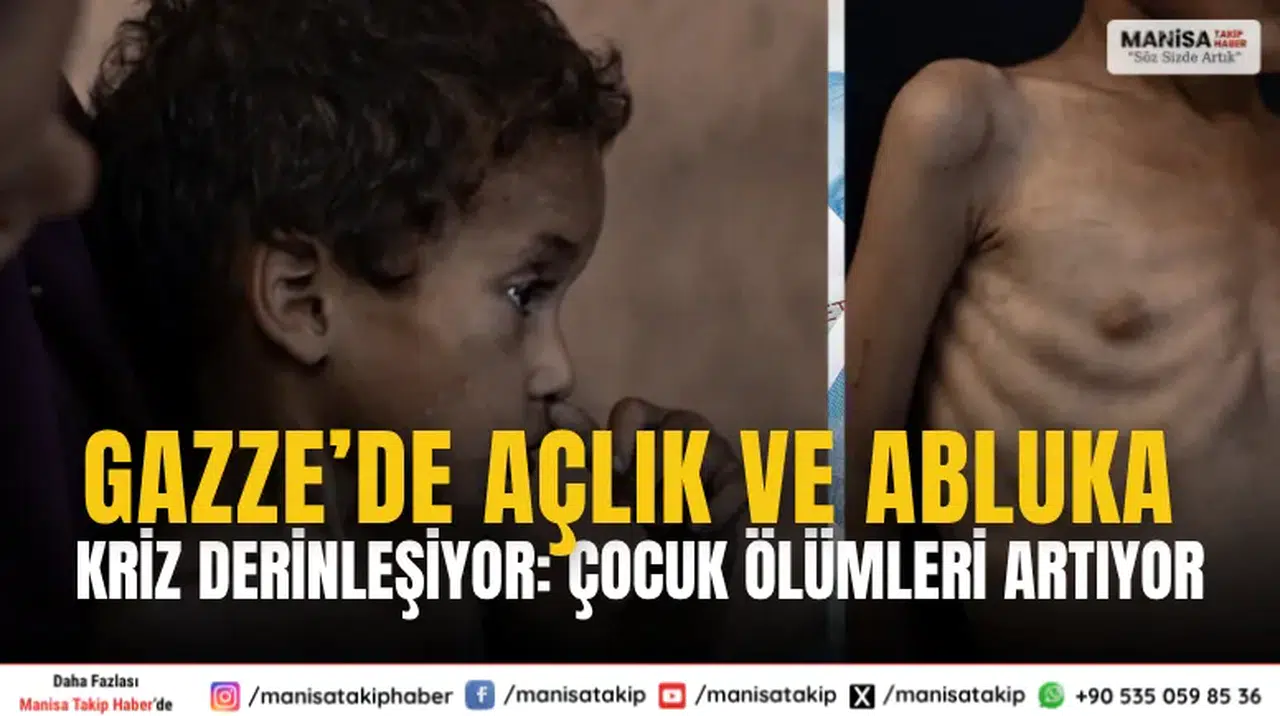 Gazze’de Açlık ve Abluka Krizi Derinleşiyor: Çocuk Ölümleri Artıyor