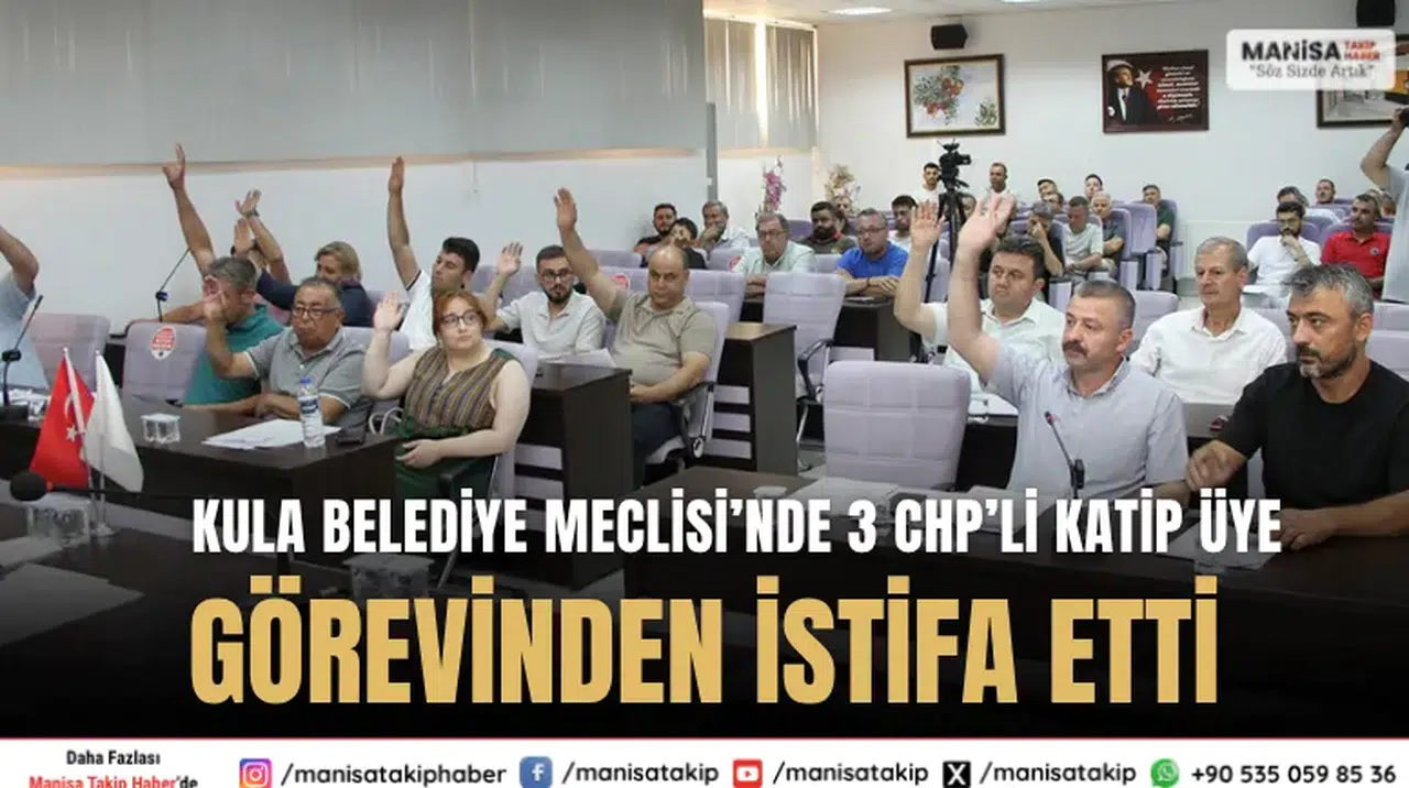 Kula Belediye Meclisi’nde 3 CHP’li Katip Üye Görevinden İstifa Etti
