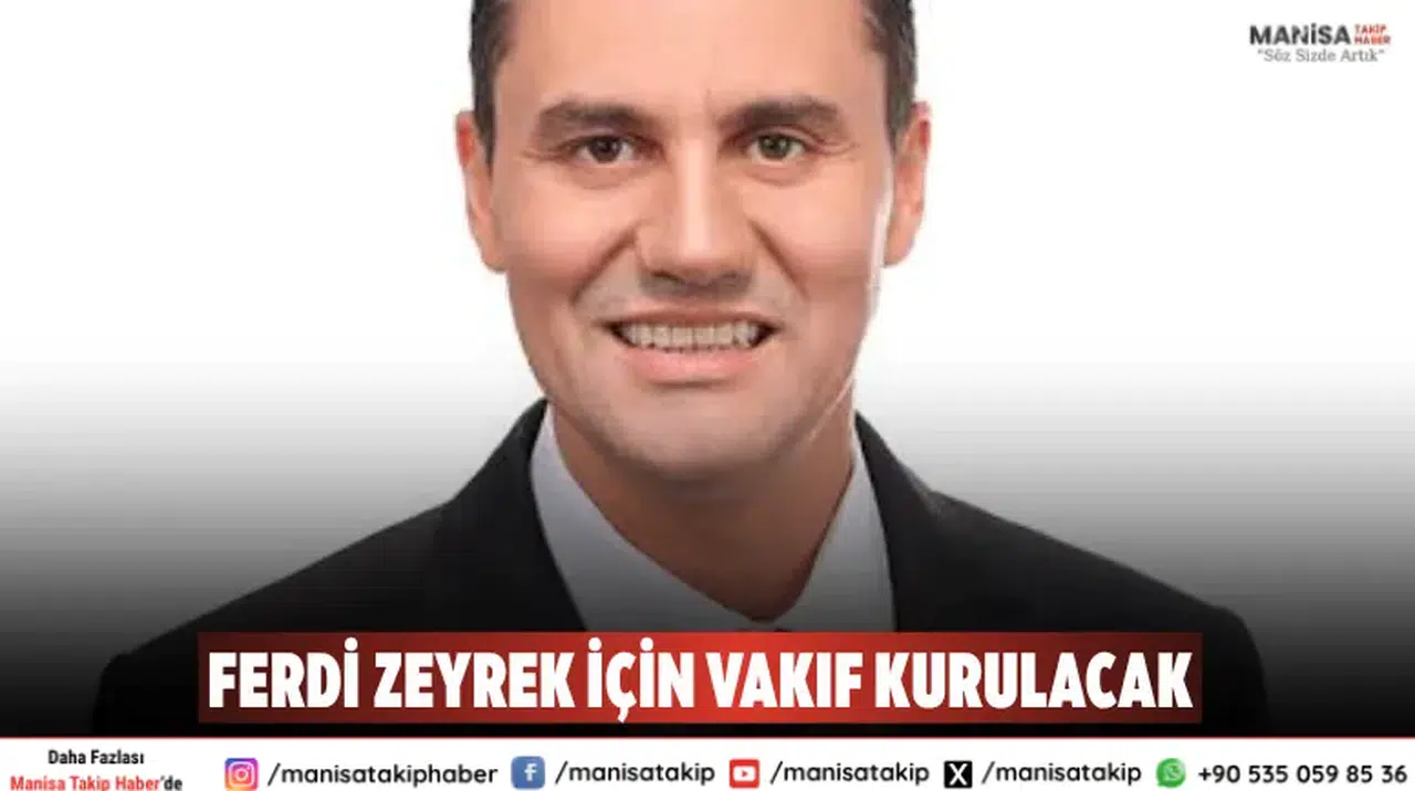 CHP’li Özalper: Ferdi Zeyrek Adına Vakıf Kurulacak