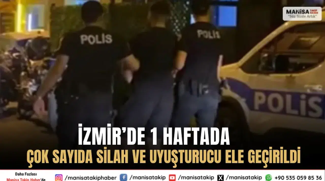 İzmir’de 1 Haftada Çok Sayıda Silah ve Uyuşturucu Ele Geçirildi