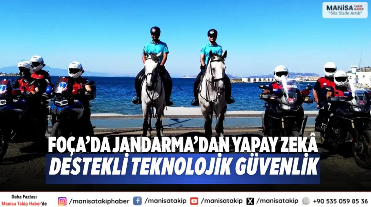 Foça’da Jandarma’dan Yapay Zekâ Destekli “Teknolojik Güvenlik”