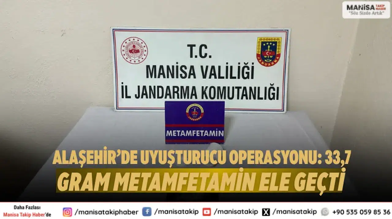 Alaşehir’de Uyuşturucu Operasyonu: 33,7 Gram Metamfetamin Ele Geçti