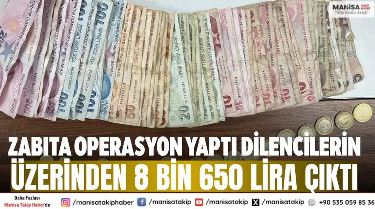Zabıta operasyon yaptı Dilencilerin üzerinden 8 bin 650 lira çıktı