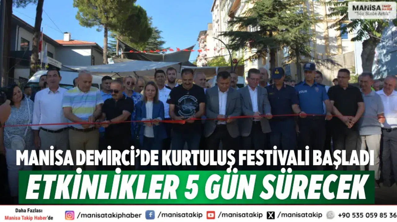 Manisa Demirci’de Kurtuluş Festivali başladı etkinlikler 5 gün sürecek