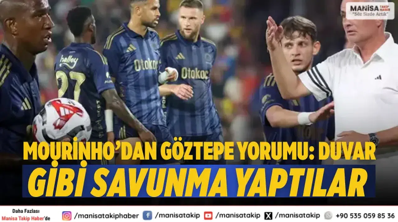 Mourinho’dan Göztepe yorumu: Duvar gibi savunma yaptılar