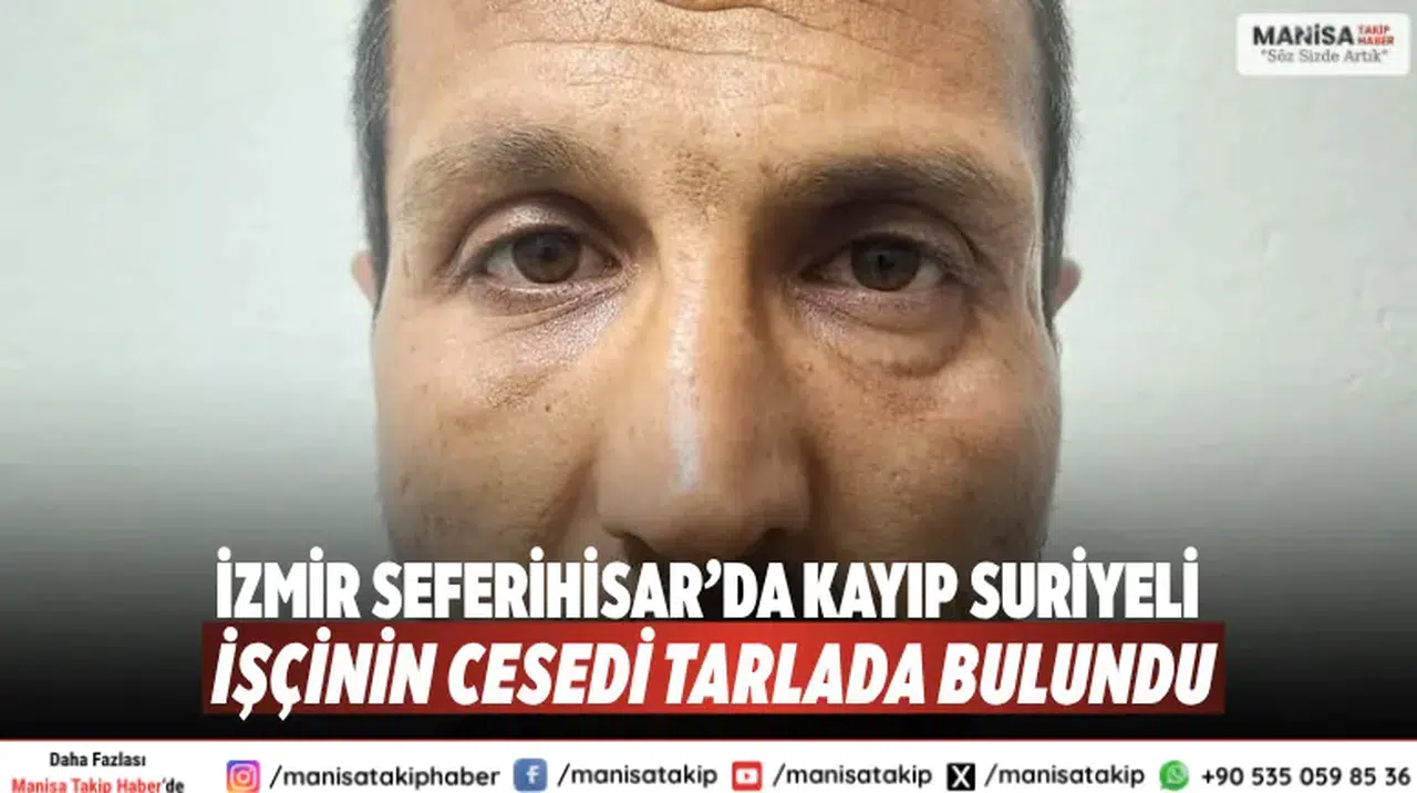 İzmir Seferihisar’da Kayıp Suriyeli İşçinin Cesedi Tarlada Bulundu