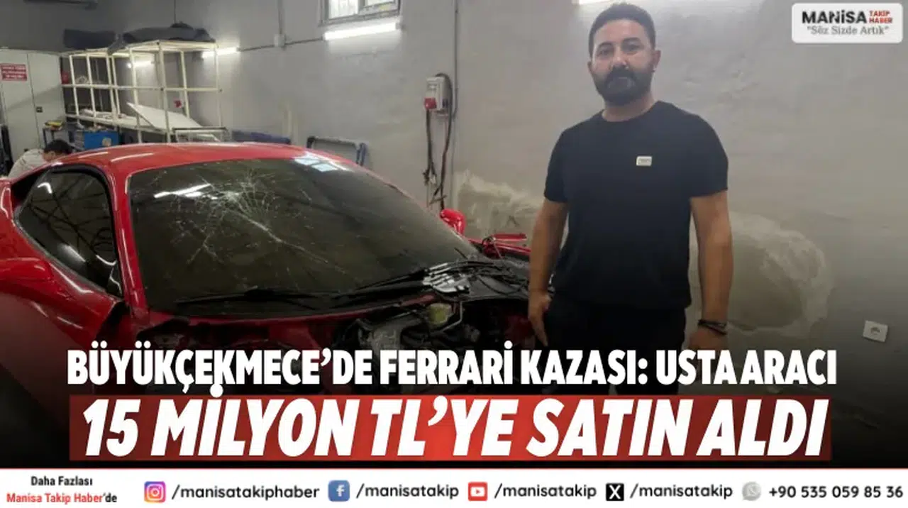 Büyükçekmece’de Ferrari kazası: Usta aracı 15 milyon TL’ye satın aldı