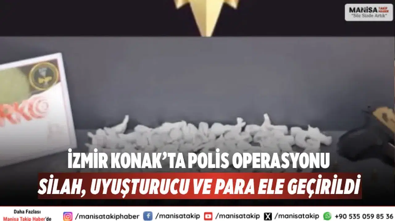 İzmir Konakta Polis Operasyonu Silah Uyuşturucu ve Para Ele Geçirildi