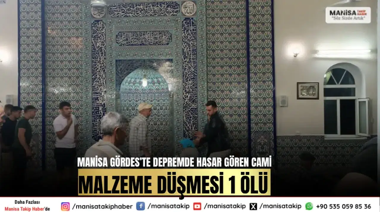 Manisa Gördes’te Depremde Hasar Gören Camide Malzeme Düşmesi: 1 Ölü