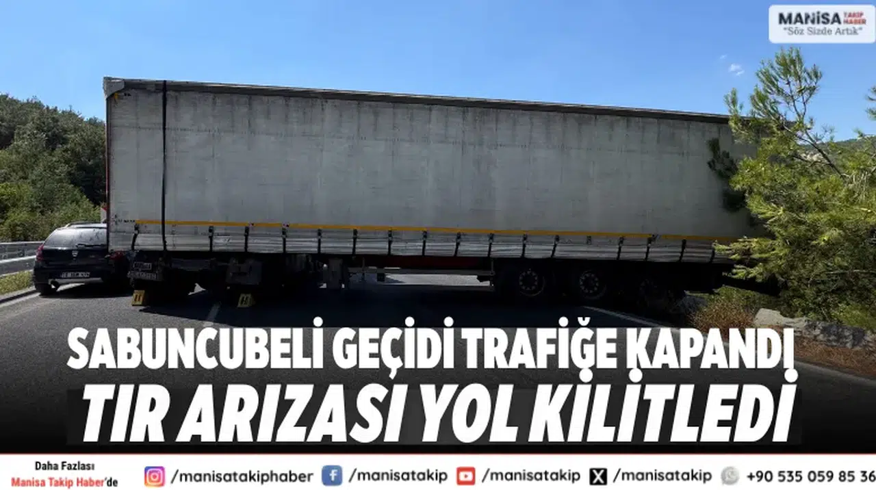 Sabuncubeli Geçidi Trafiğe Kapandı Tır Arızası Yol Kilitledi