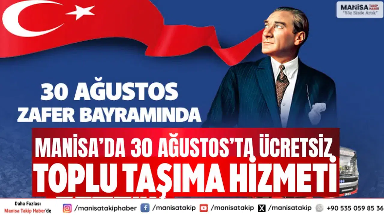 Manisa’da 30 Ağustos’ta Ücretsiz Toplu Taşıma Hizmeti