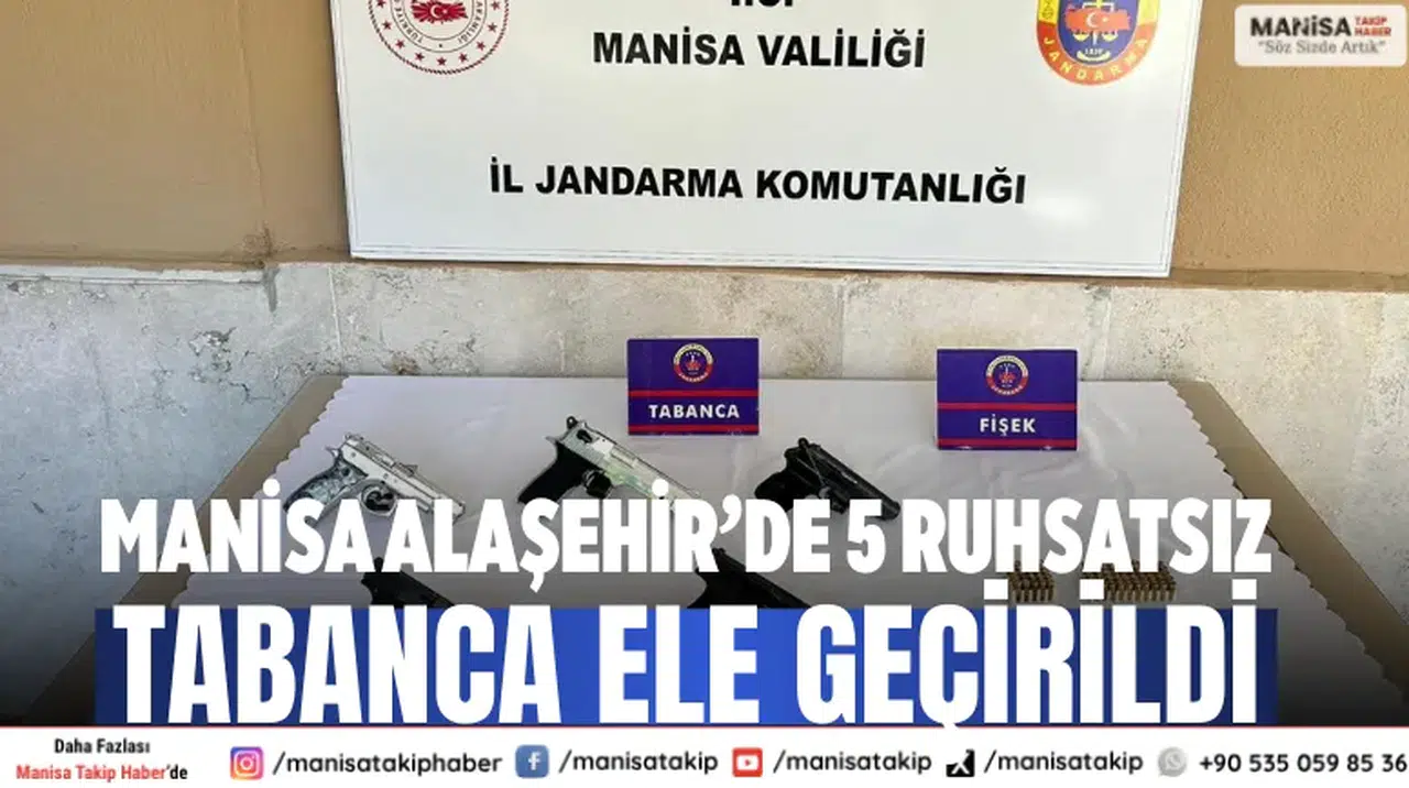 Manisa Alaşehir’de 5 ruhsatsız tabanca ele geçirildi