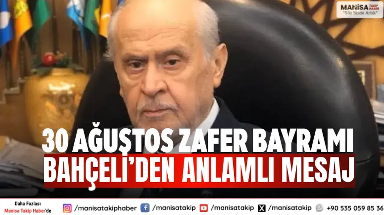30 Ağustos Zafer Bayramı Bahçeli’den anlamlı mesaj