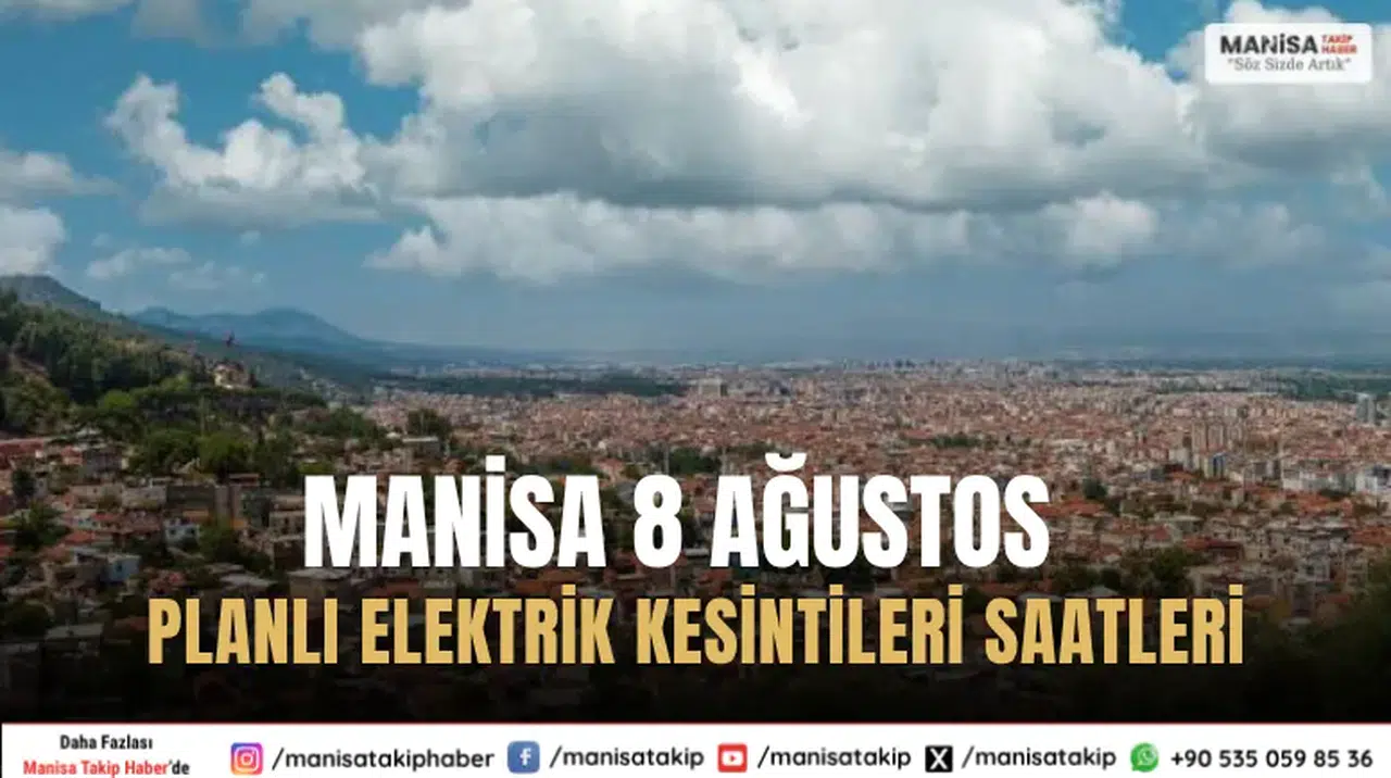 Manisa’da 8 Ağustos’ta Planlı Elektrik Kesintileri ve Saatleri