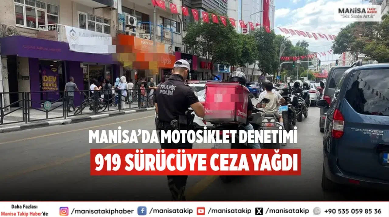 Manisa’da motosiklet denetimi 919 sürücüye ceza yağdı