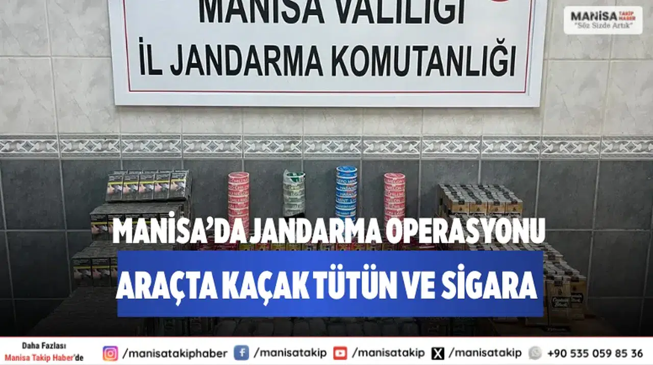 Manisa’da jandarma operasyonu Araçta kaçak tütün ve sigara