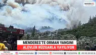 Menderes’te Orman Yangını Alevler Rüzgarla Yayılıyor