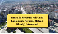 Manisa’da Koruyucu Aile Günü Kapsamında Seramik Atölyesi Etkinliği Düzenlendi