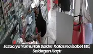 Eczacıya Yumurtalı Saldırı: Kafasına İsabet Etti, Saldırgan Kaçtı