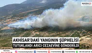 Akhisar’daki Yangının Şüphelisi Tutuklandı Arıcı Cezaevine Gönderildi