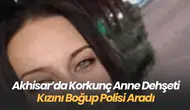 akhisar’da Dehşet: Tartıştığı Kızını Boğarak Öldüren Anne, Polisi Arayıp Kendini İhbar Etti