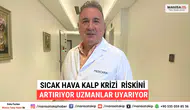 Sıcak Hava Kalp Krizi Riskini Artırıyor Uzmanlar Uyarıyor