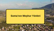 Soma’nın Meşhur Yönleri