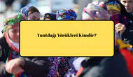 Yuntdağı Yörükleri Kimdir?