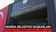 Manisa Belediyesi Başkanları Geçmişten Günümüze Kimler Görev Yaptı